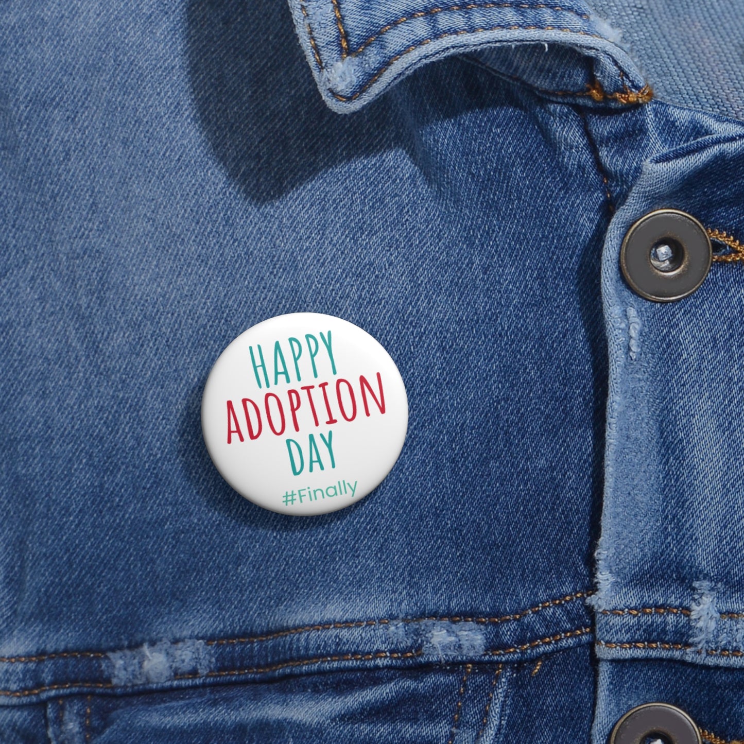 Happy Adoption Day Pin Buttons - Adoption Celebration Pins, Family Milestone Buttons