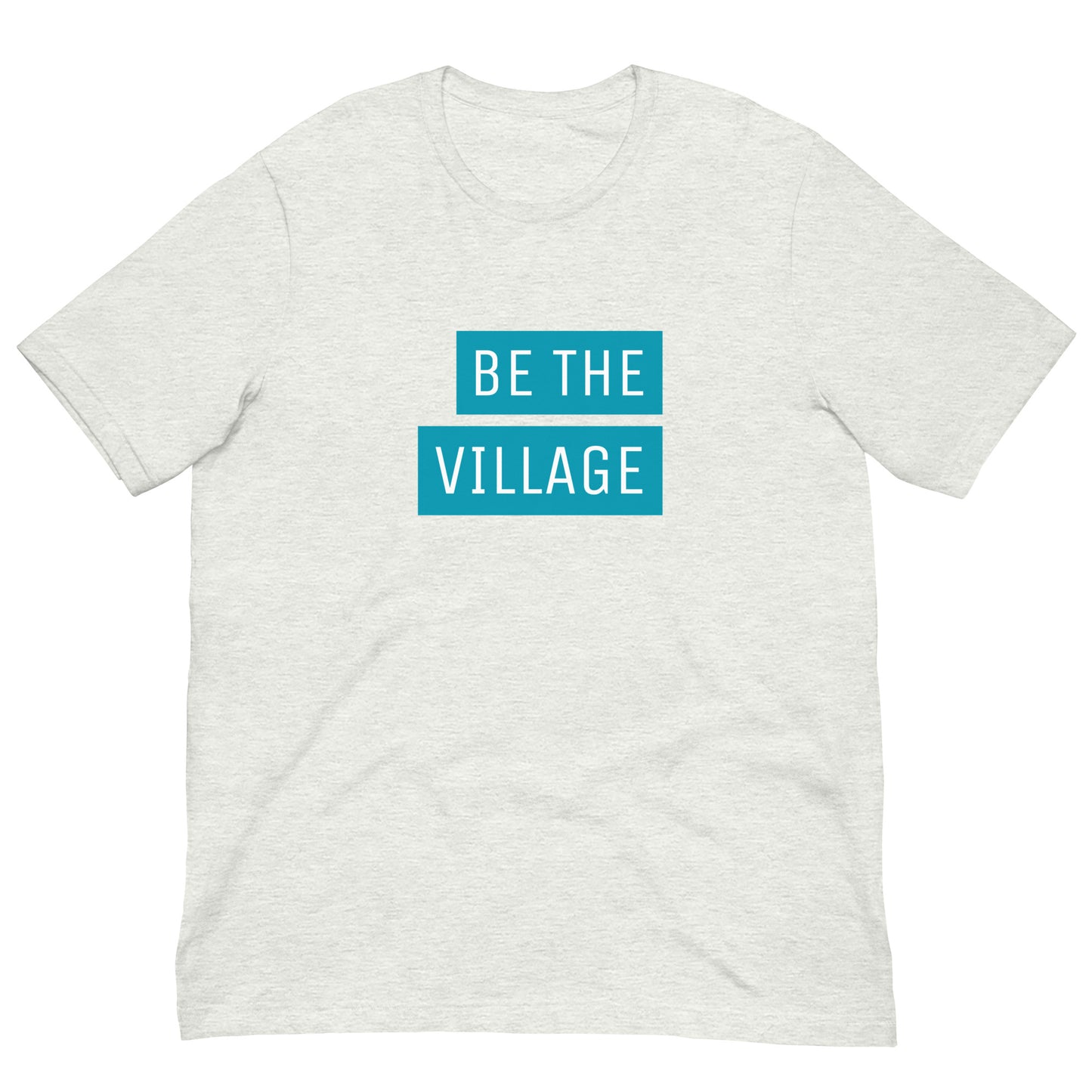 Be The Village - block design t-shirt - Adoption Stuff Store