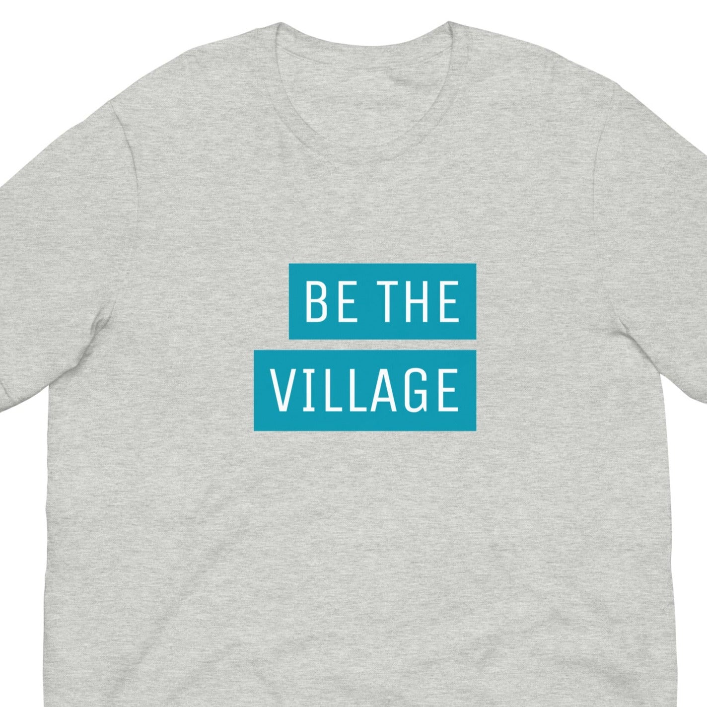 Be The Village - block design t-shirt - Adoption Stuff Store