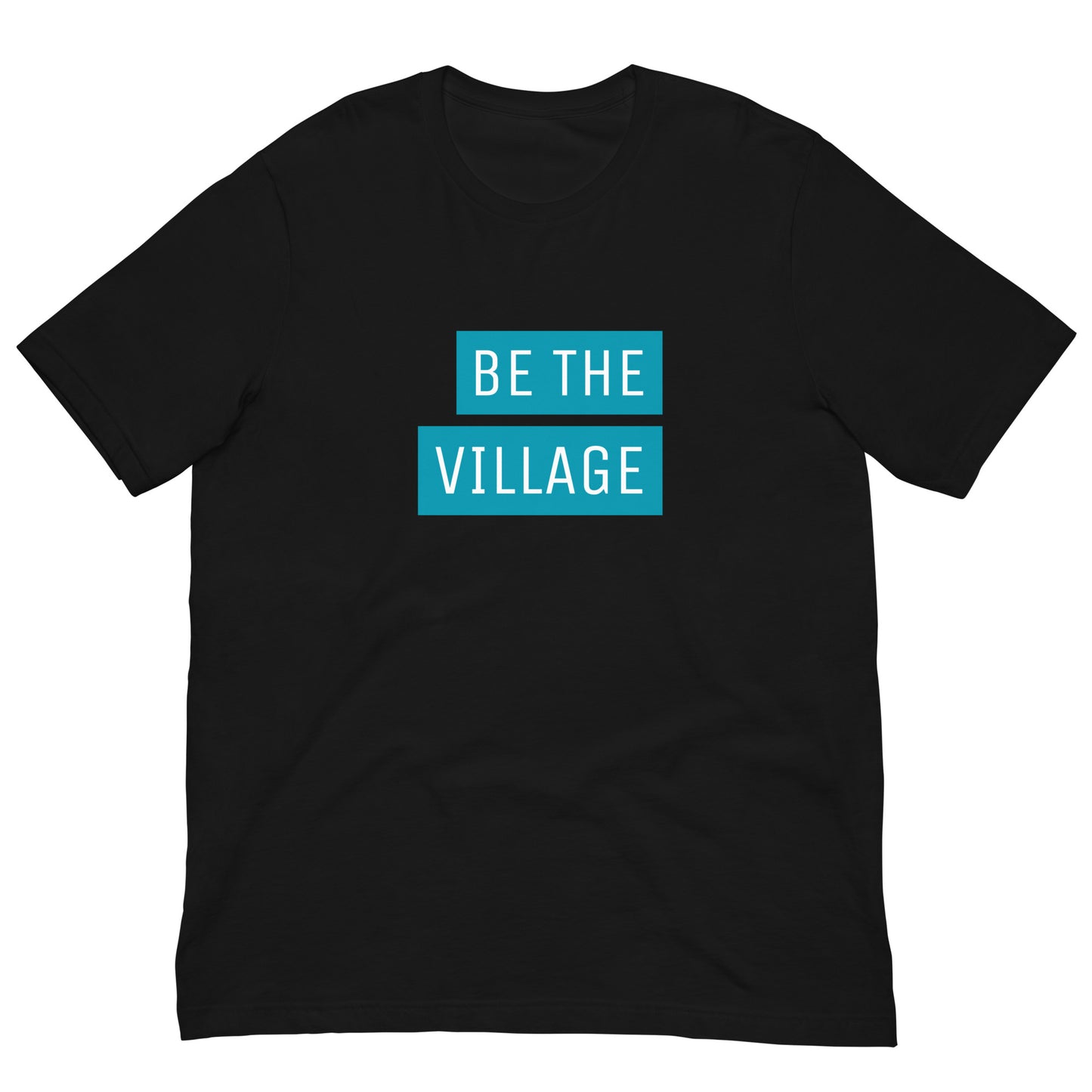 Be The Village - block design t-shirt - Adoption Stuff Store