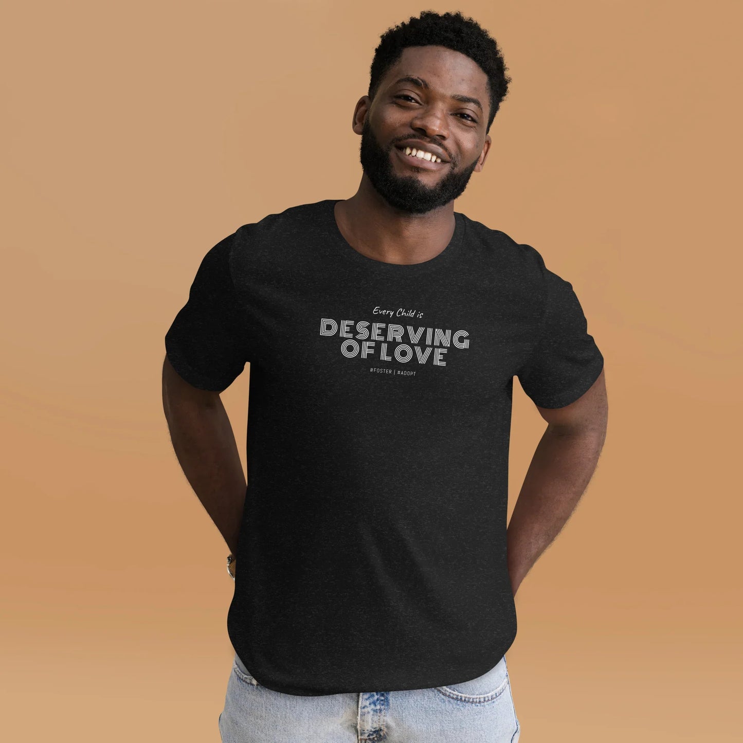 Every Child is Deserving Of Love - #Foster #Adopt - Unisex t-shirt - Adoption Stuff Store