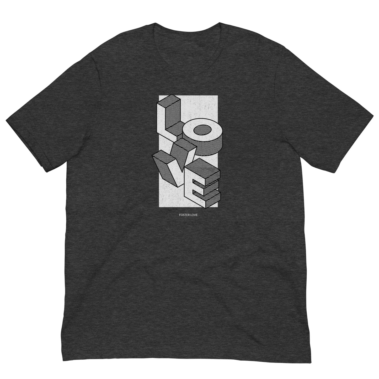 LOVE - FOSTER LOVE - isometric graphic on an awesome t-shirt - Adoption Stuff Store