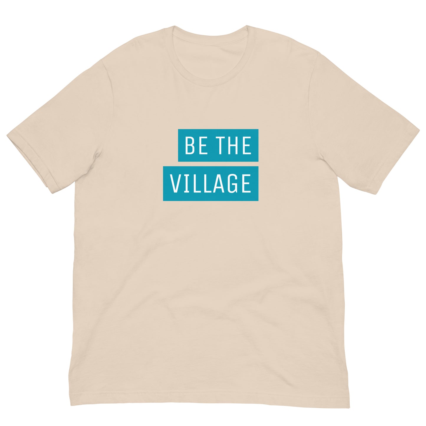 Be The Village - block design t-shirt - Adoption Stuff Store