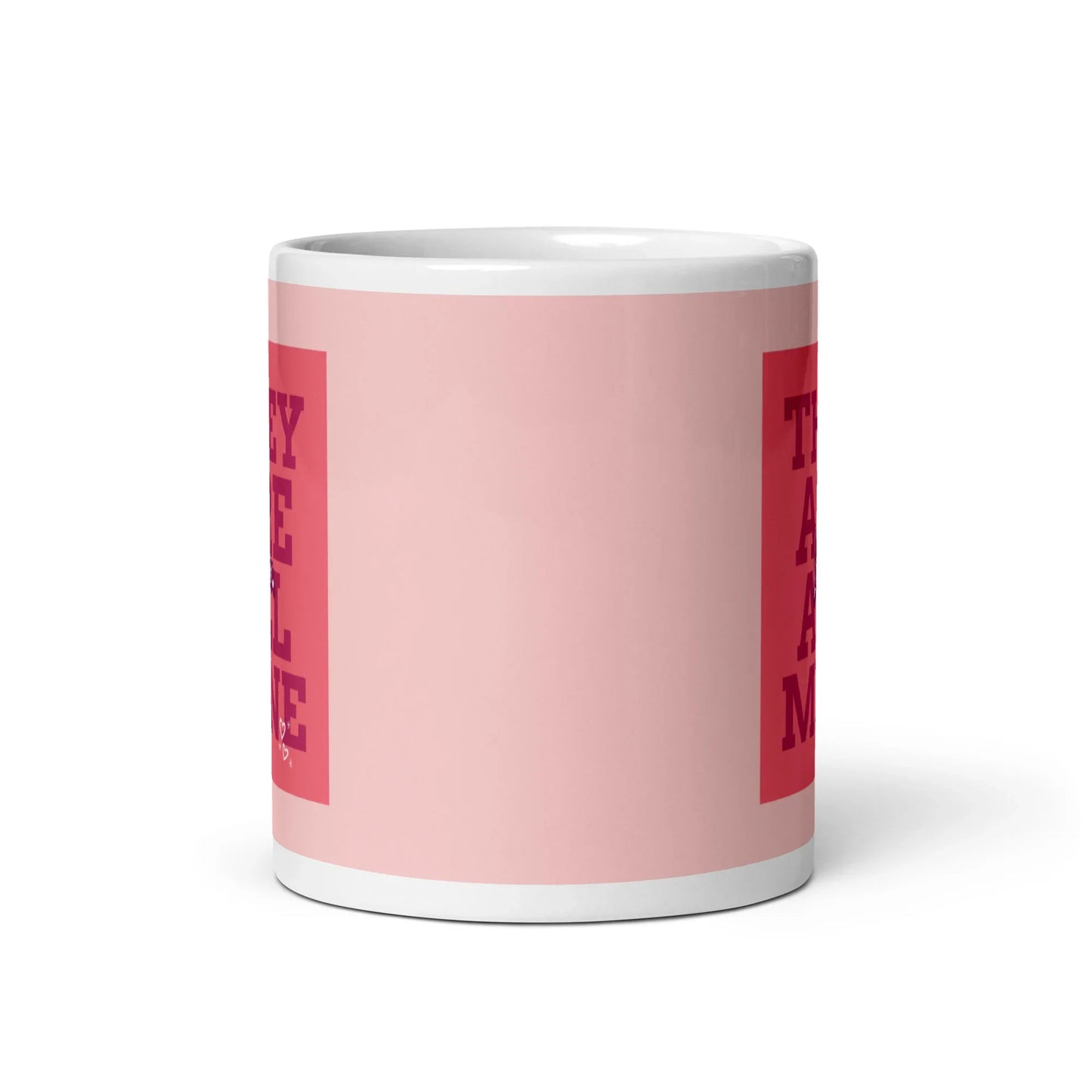 THEY ARE ALL MINE - love - Wonderful graphic on a glossy mug - Adoption Stuff Store