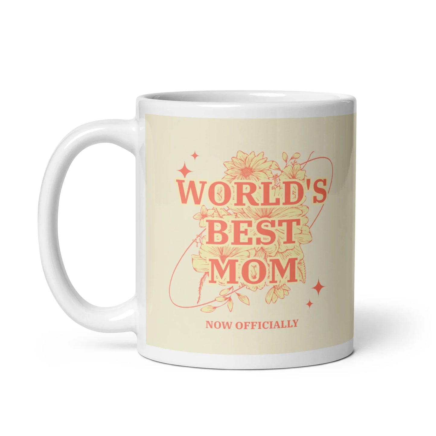 WORLD'S BEST MOM - NOW OFFICIALLY - beautiful floral mug - Adoption Stuff Store