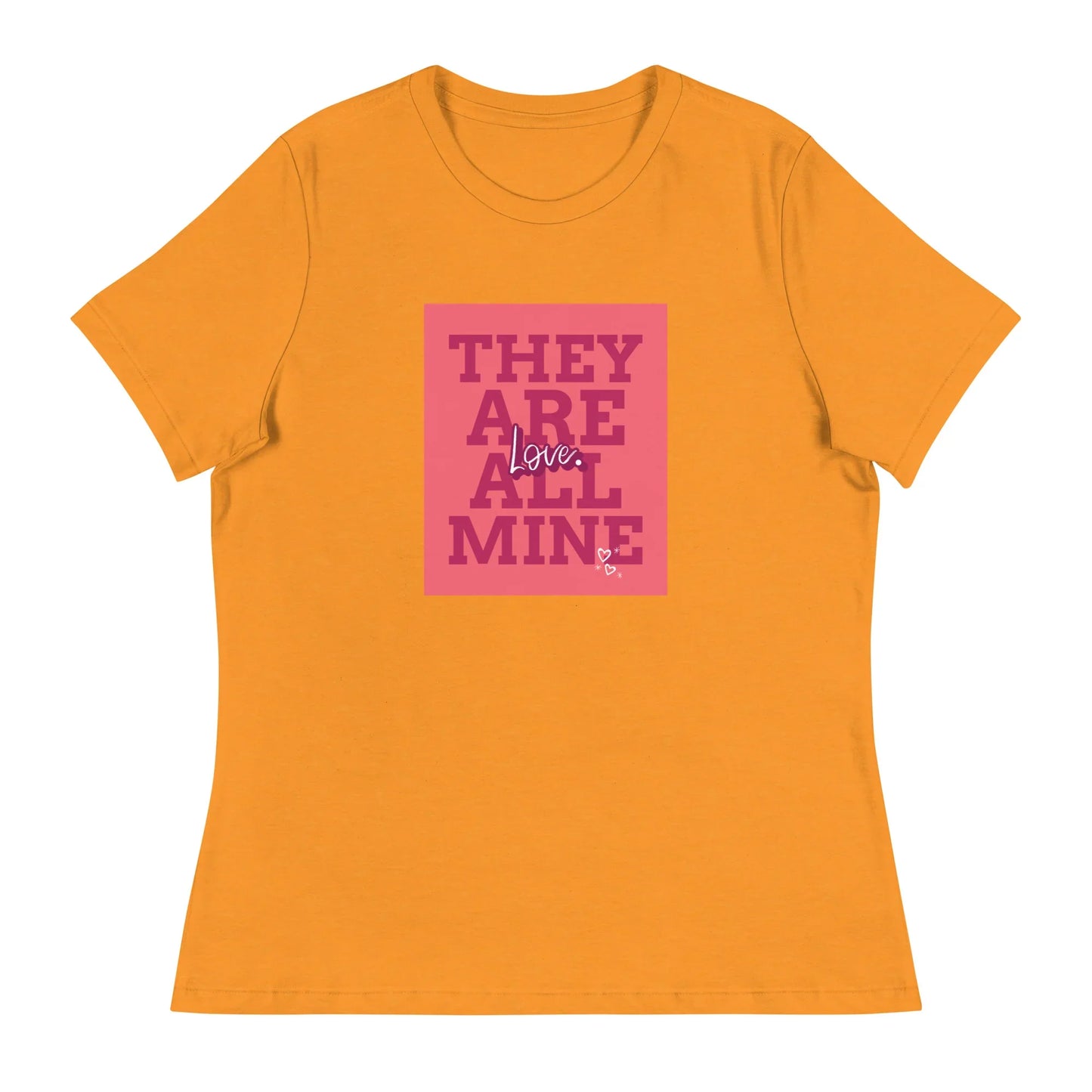 THEY ARE ALL MINE - Love - Cute Women's Relaxed T-Shirt for Mom - Adoption Stuff Store