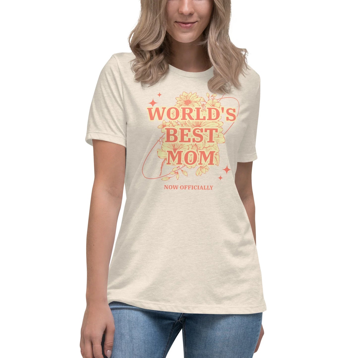 WORLD'S BEST MOM - NOW OFFICIALLY - floral design on a Women's Relaxed T-Shirt - Adoption Stuff Store