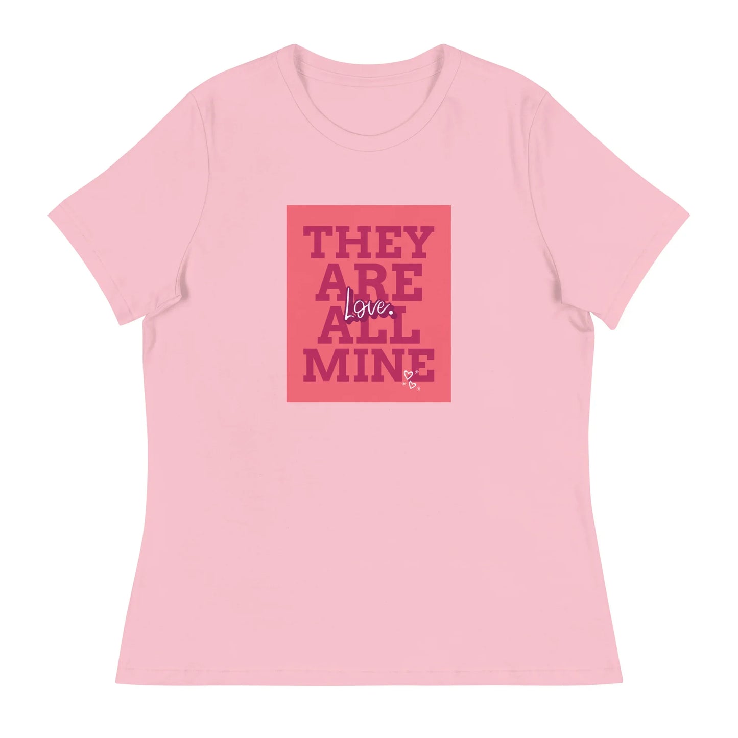 THEY ARE ALL MINE - Love - Cute Women's Relaxed T-Shirt for Mom - Adoption Stuff Store