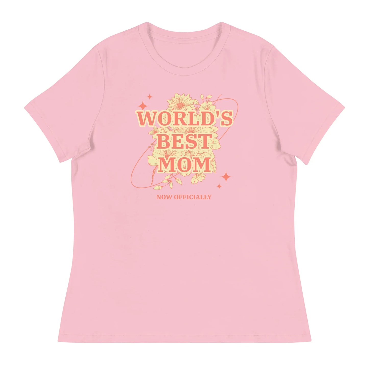 WORLD'S BEST MOM - NOW OFFICIALLY - floral design on a Women's Relaxed T-Shirt - Adoption Stuff Store