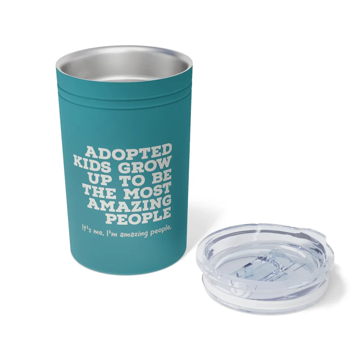 Adopted kids grow up to be amazing people. It's me. I'm amazing people. - Vacuum Insulated Tumbler, 11oz - Adoption Stuff Store