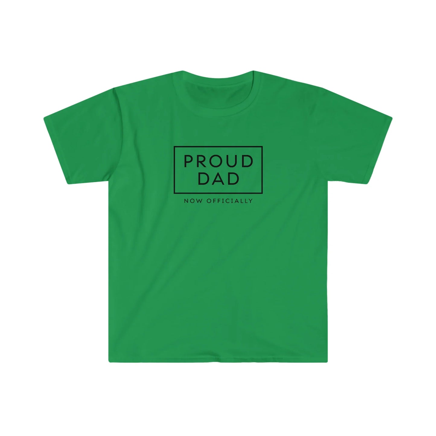 PROUD DAD - NOW OFFICIALLY - soft T-Shirt with black design - Adoption Stuff Store