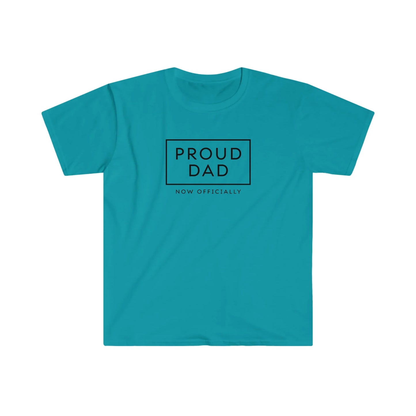 PROUD DAD - NOW OFFICIALLY - soft T-Shirt with black design - Adoption Stuff Store
