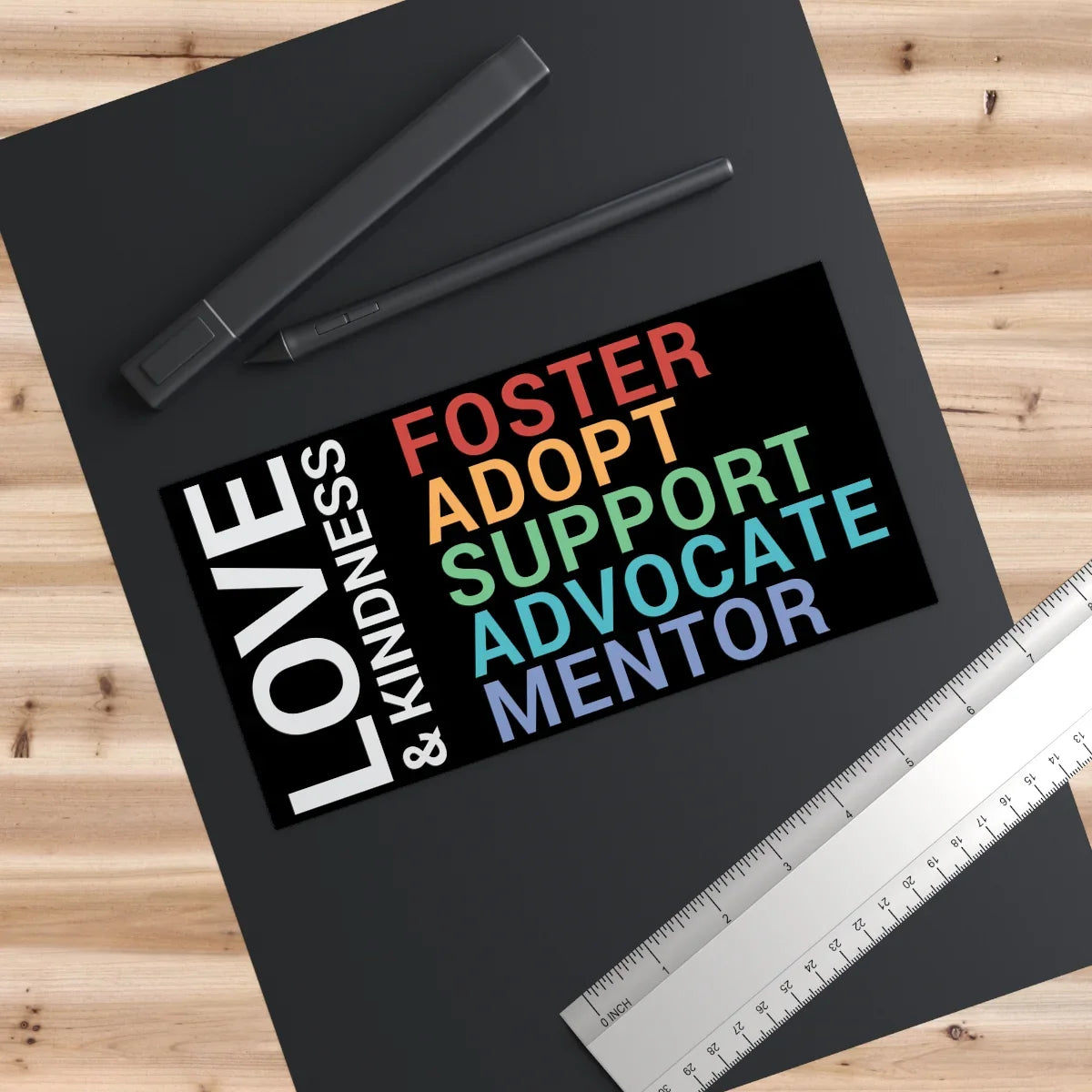 Bumper Sticker - Love & Kindness - FOSTER, ADOPT, SUPPORT, ADVOCATE, MENTOR - Adoption Stuff Store