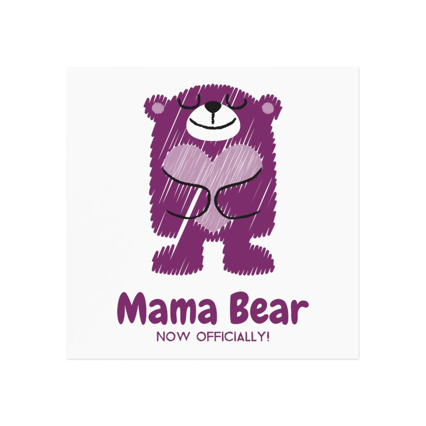 Mama Bear - Now Officially! - Magnet - Adoption Stuff Store