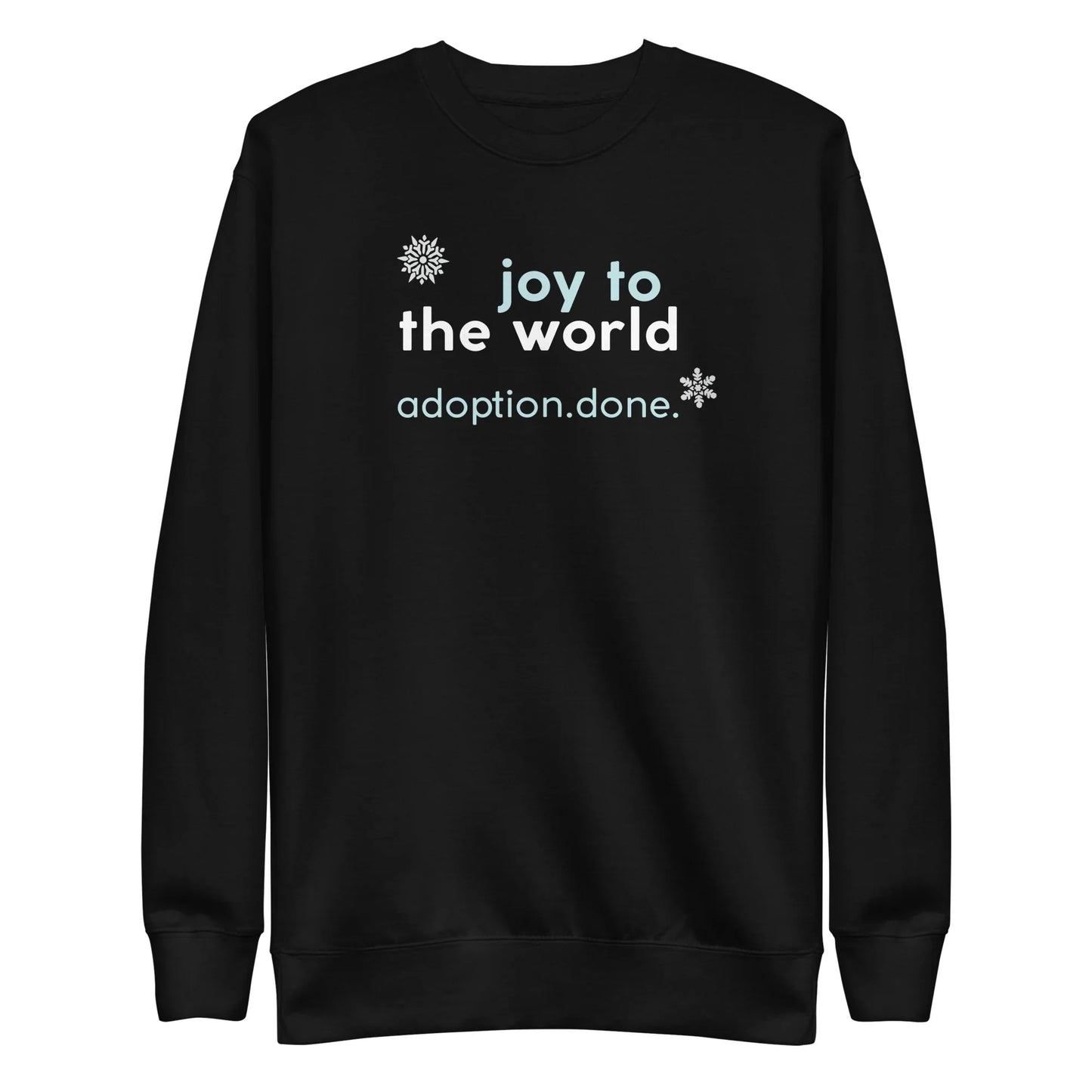 Joy to the Word - Adoption.Done. - Unisex Premium Sweatshirt - Adoption Stuff Store