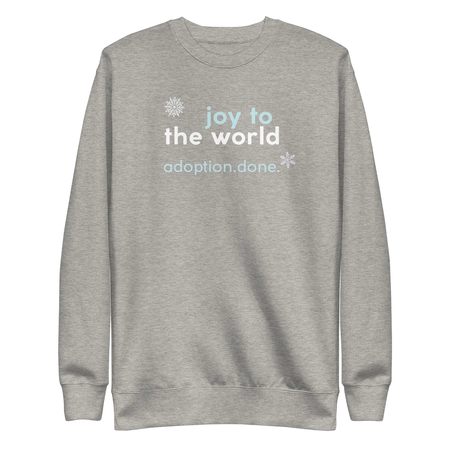 Joy to the Word - Adoption.Done. - Unisex Premium Sweatshirt - Adoption Stuff Store