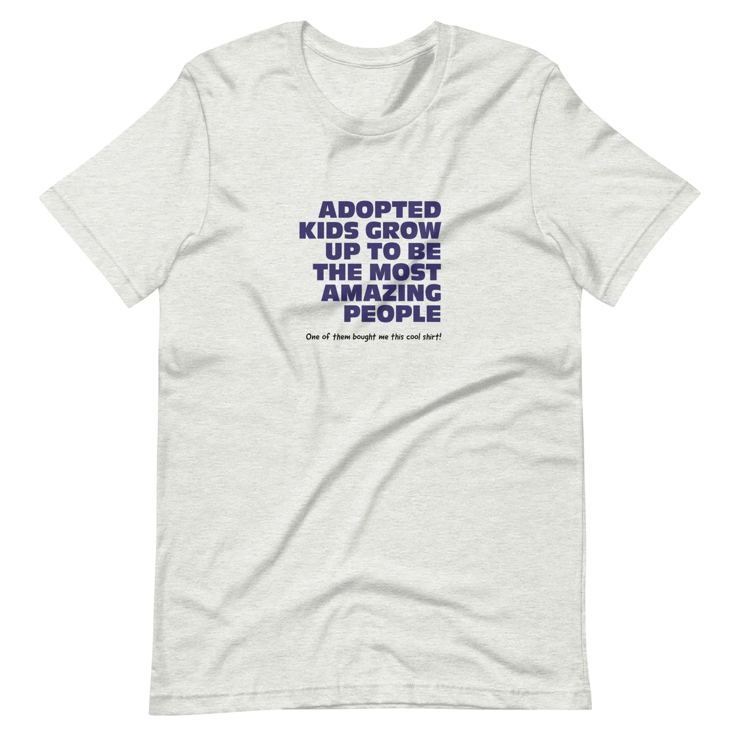 Adopted Kids Grow Up To Be Amazing People - funny Unisex t-shirt - Adoption Stuff Store
