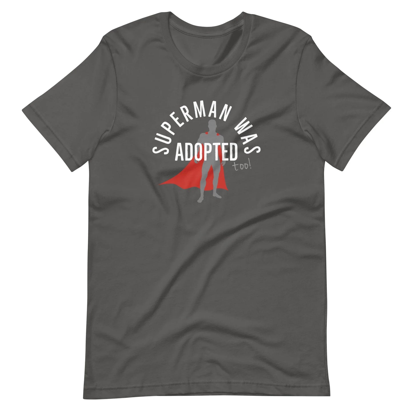 Superman was adopted (too!) - graphic Unisex t-shirt - Adoption Stuff Store
