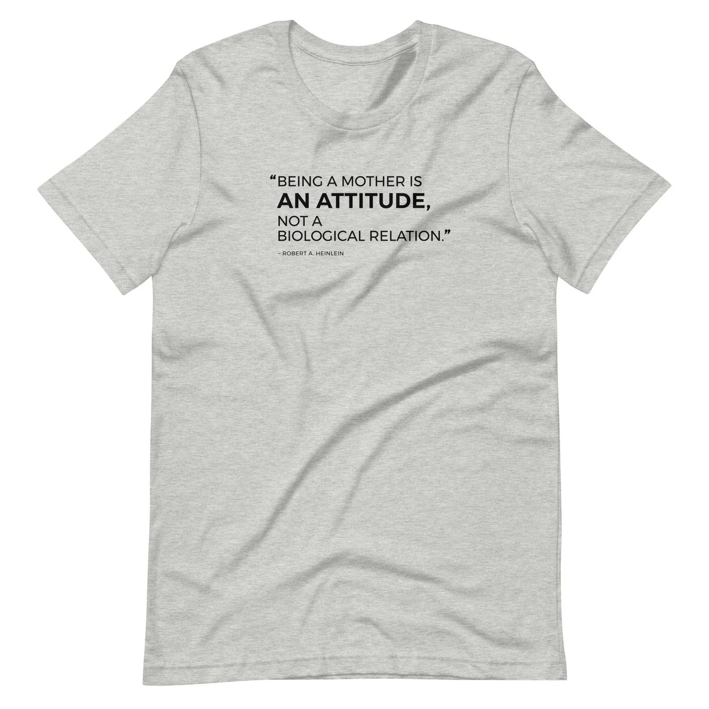 “Being a mother is an attitude..." - Unisex t-shirt for adoption - Adoption Stuff Store