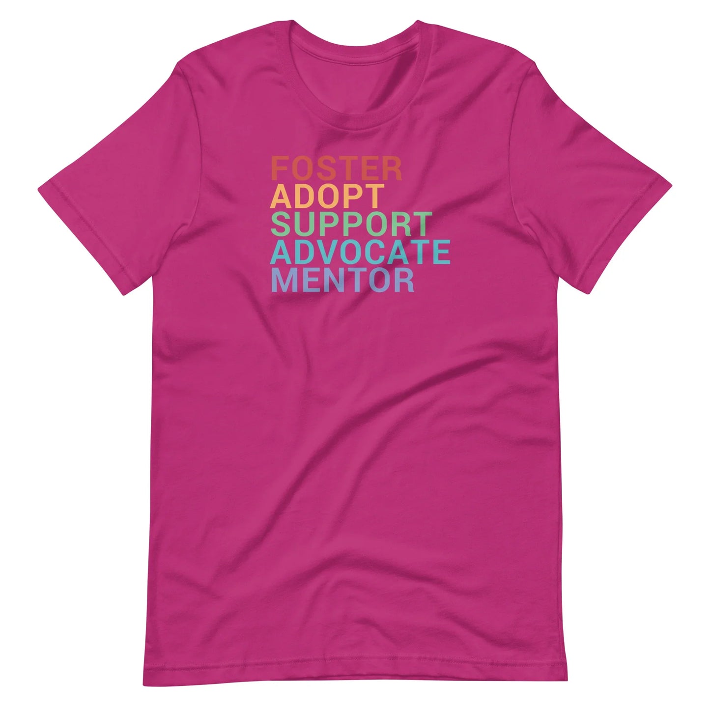 FOSTER, ADOPT, SUPPORT, ADVOCATE, MENTOR - Unisex t-shirt - Adoption Stuff Store