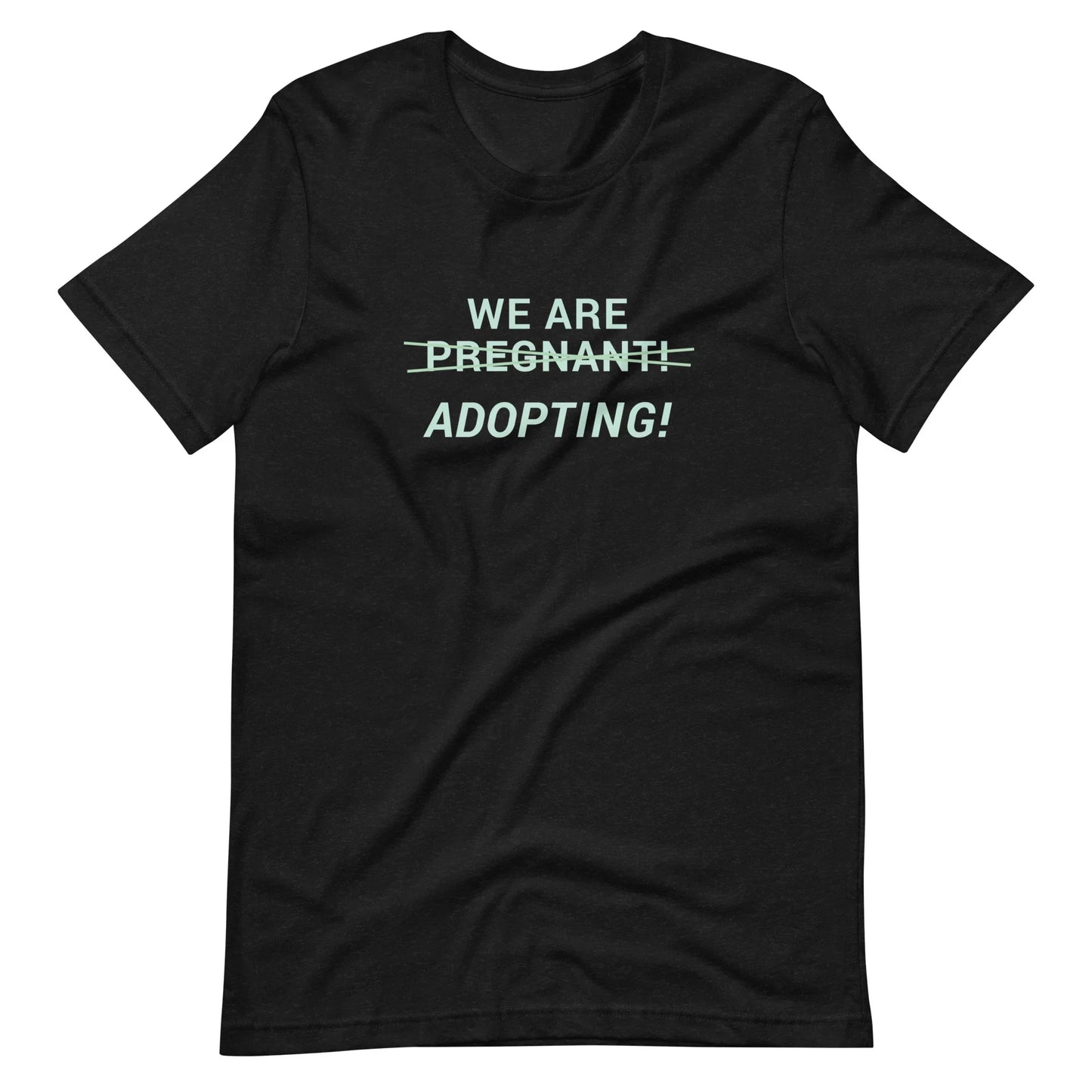 We Are Adopting! - cute Unisex t-shirt - Adoption Stuff Store
