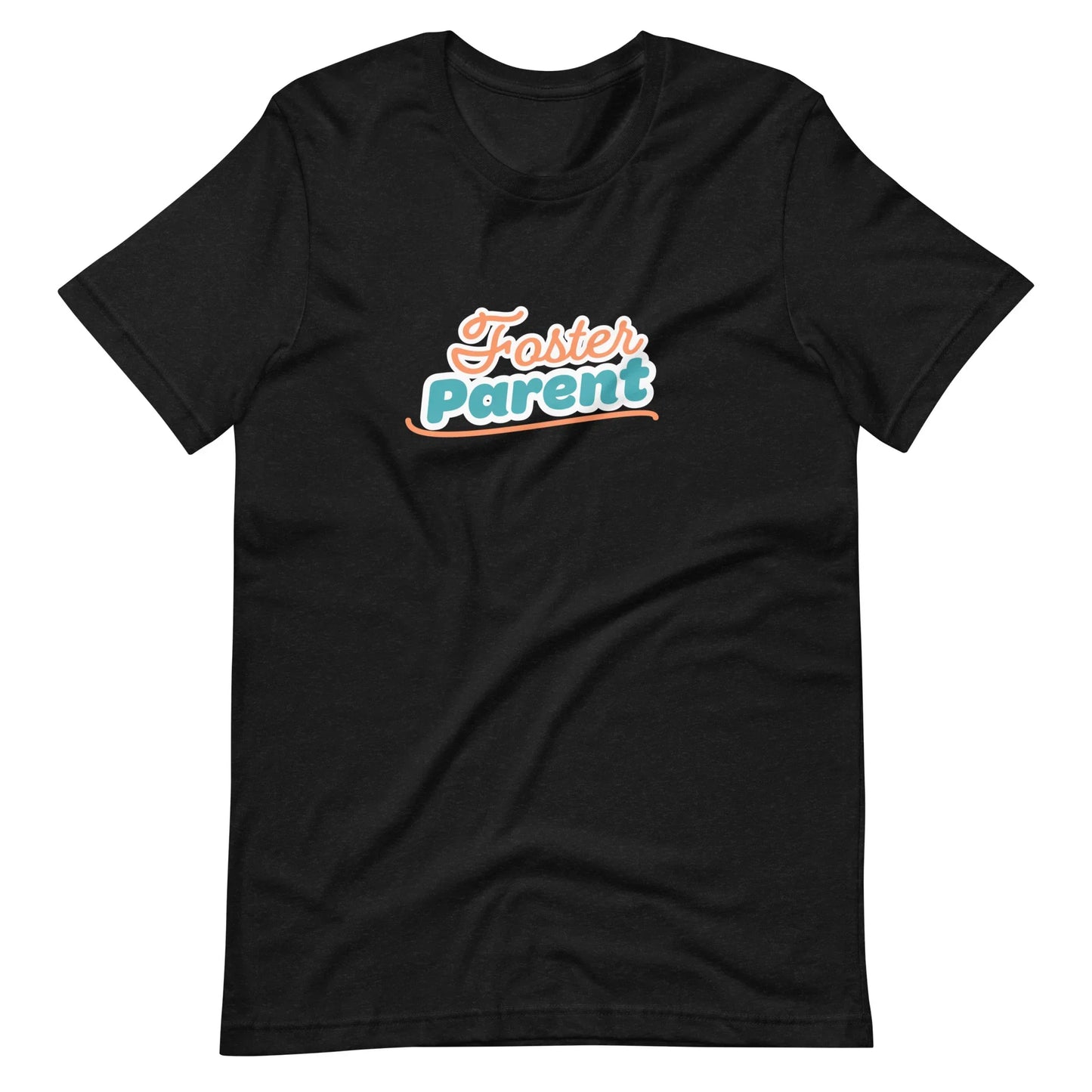Foster Parent - Unisex t-shirt - Adoption Stuff Store