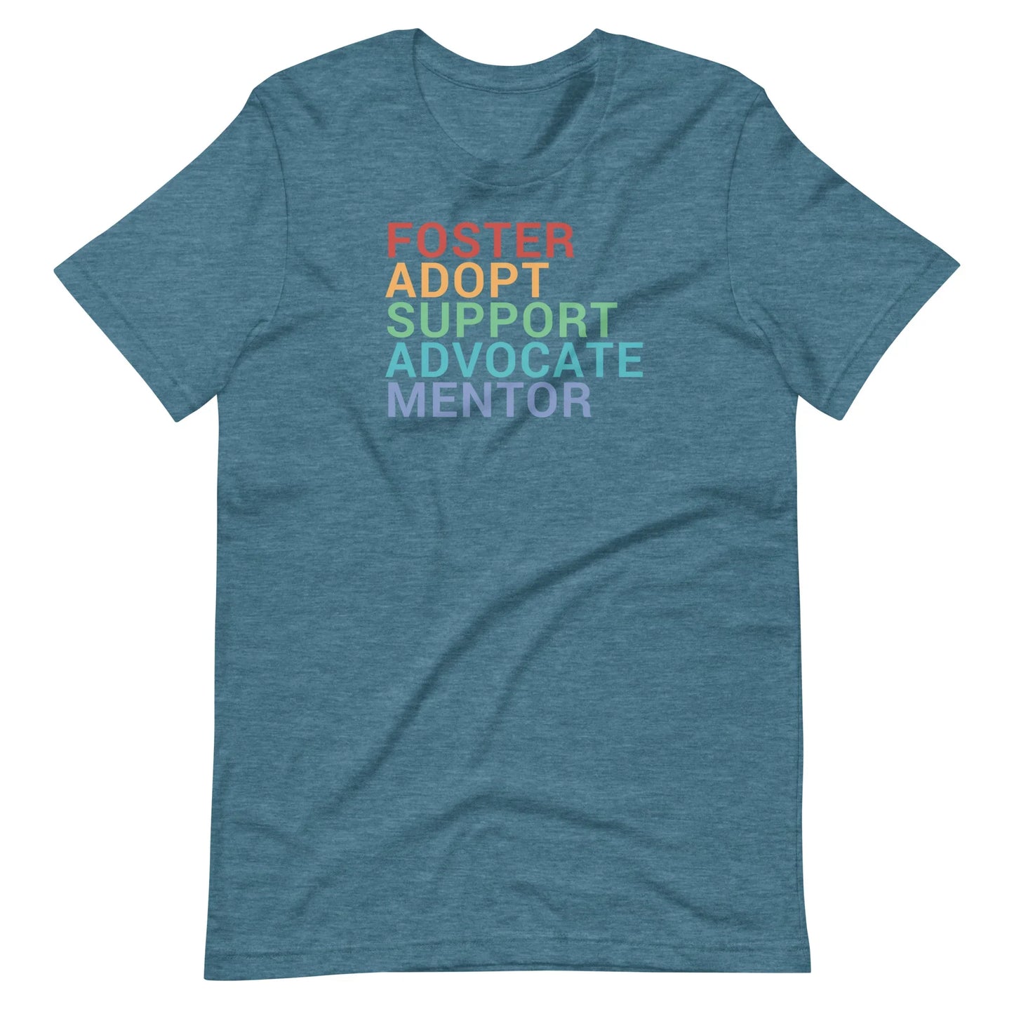 FOSTER, ADOPT, SUPPORT, ADVOCATE, MENTOR - Unisex t-shirt - Adoption Stuff Store