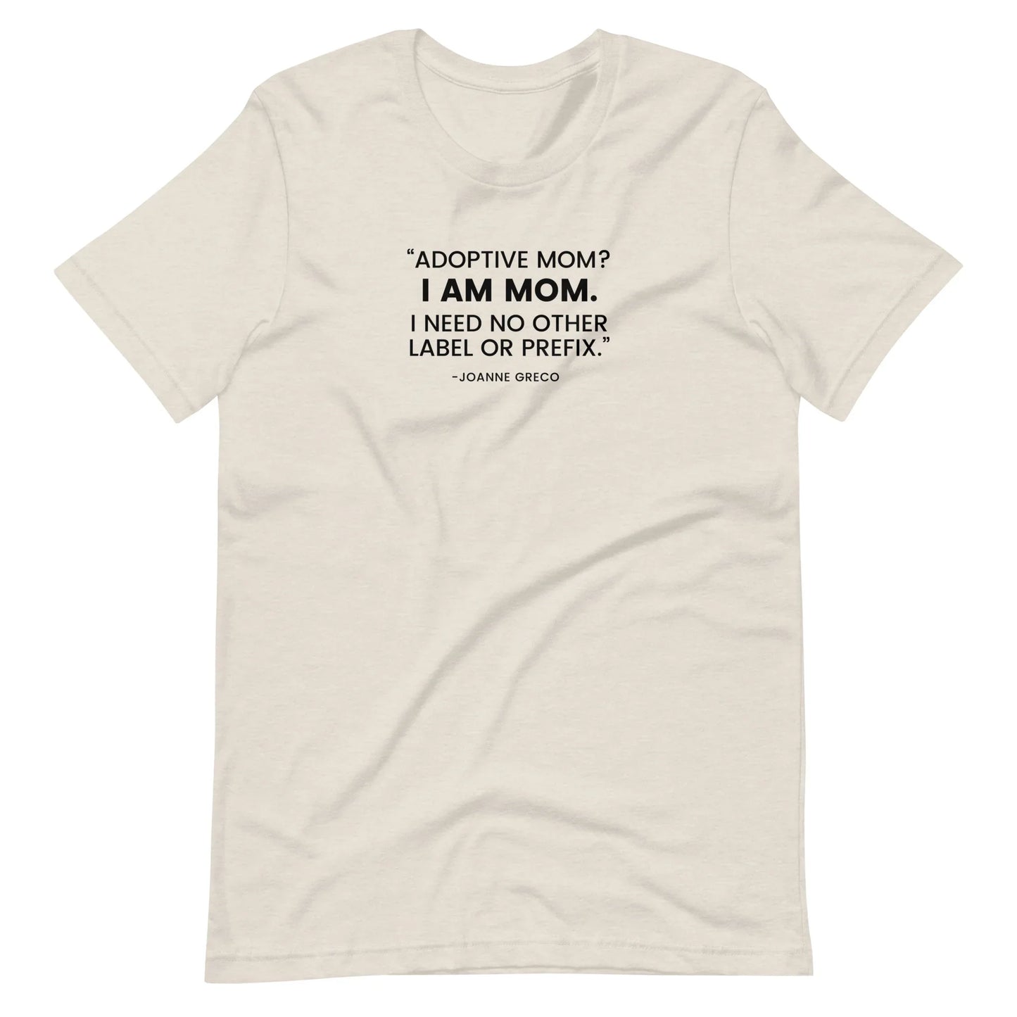 “Adoptive Mom? I am Mom..." - Unisex t-shirt for mom - Adoption Stuff Store