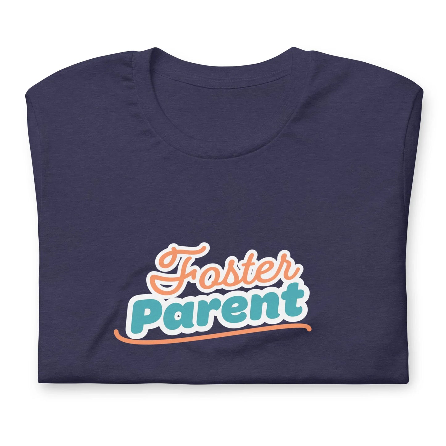 Foster Parent - Unisex t-shirt - Adoption Stuff Store