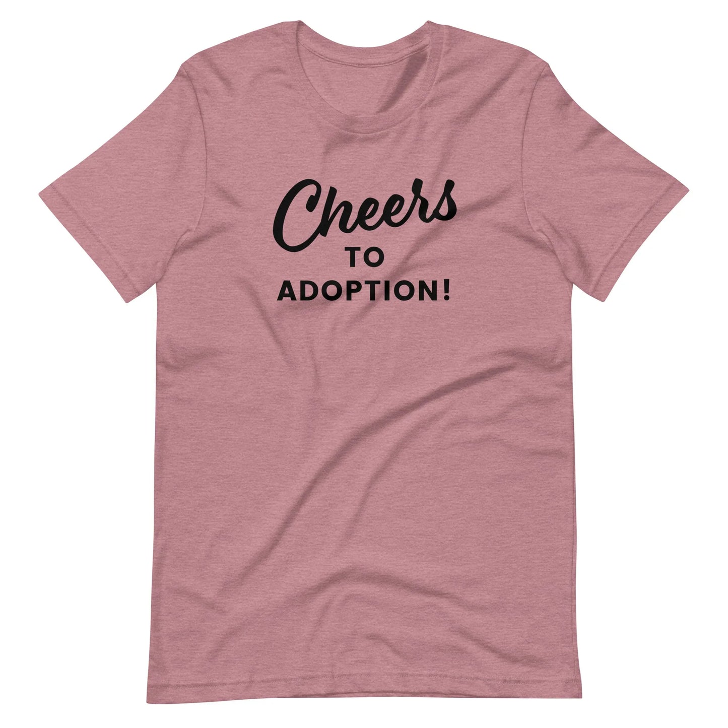 Cheers to Adoption - Unisex t-shirt - Adoption Stuff Store