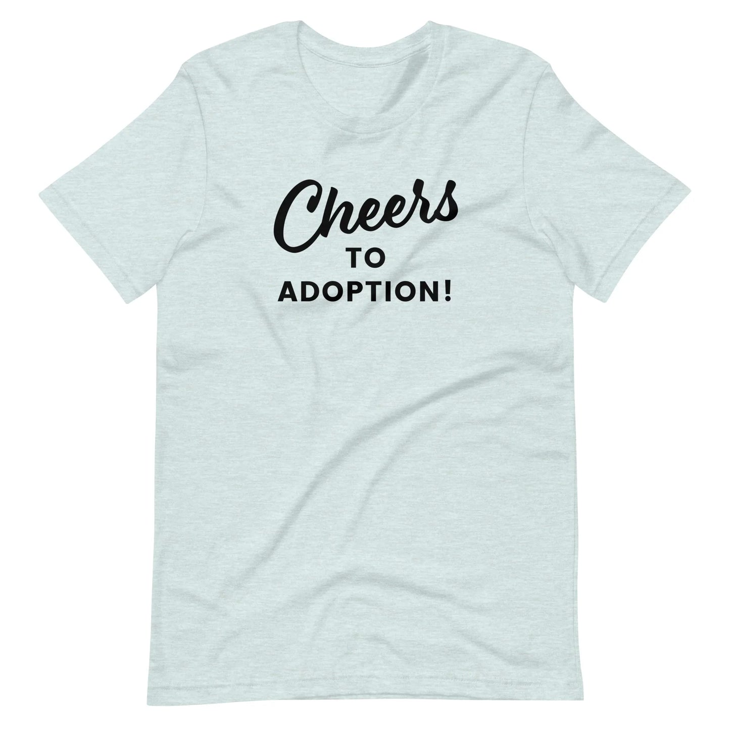 Cheers to Adoption - Unisex t-shirt - Adoption Stuff Store