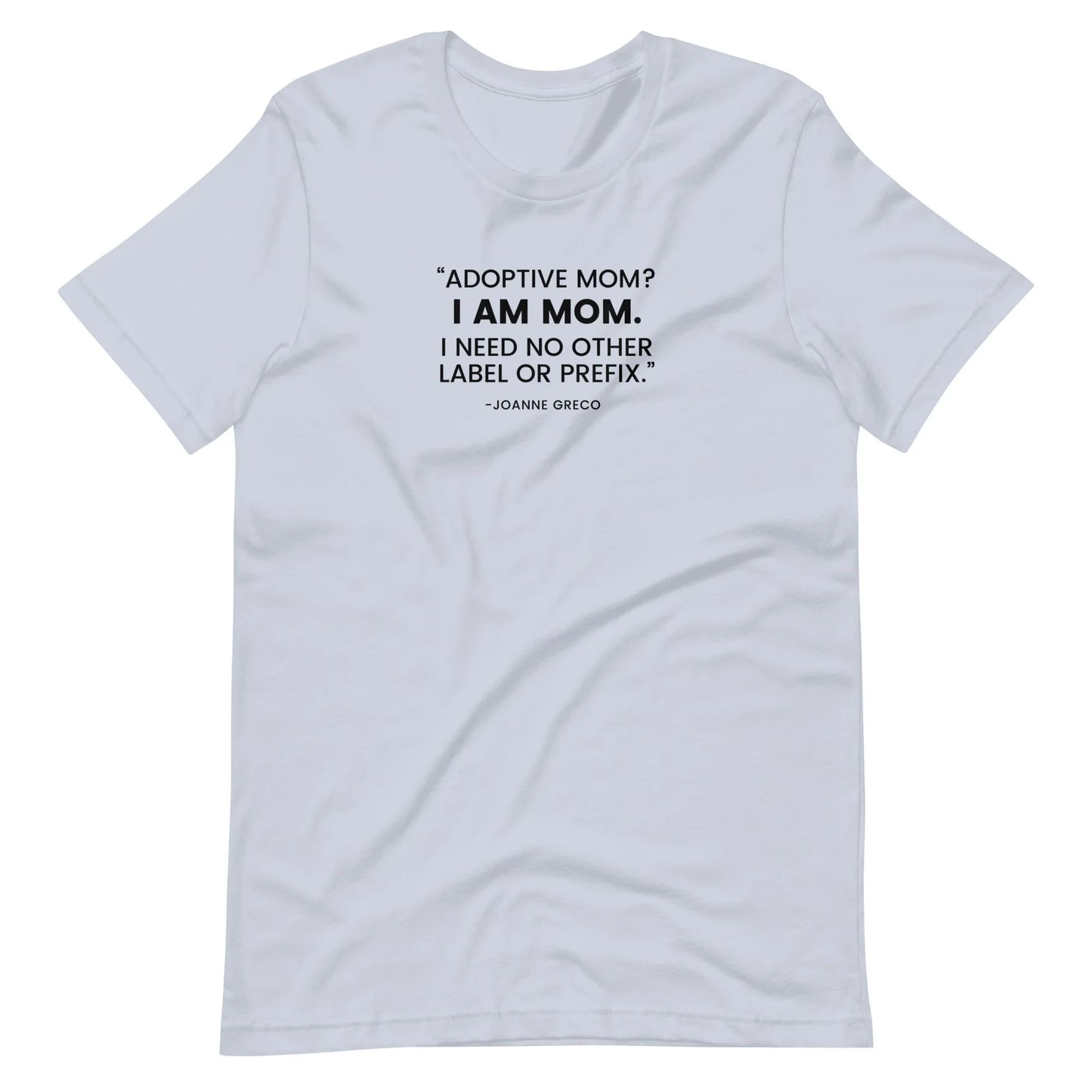 “Adoptive Mom? I am Mom..." - Unisex t-shirt for mom - Adoption Stuff Store