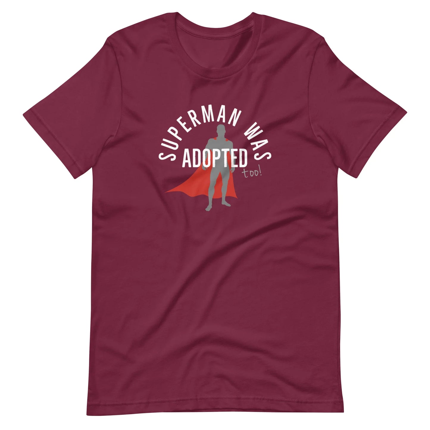 Superman was adopted (too!) - graphic Unisex t-shirt - Adoption Stuff Store