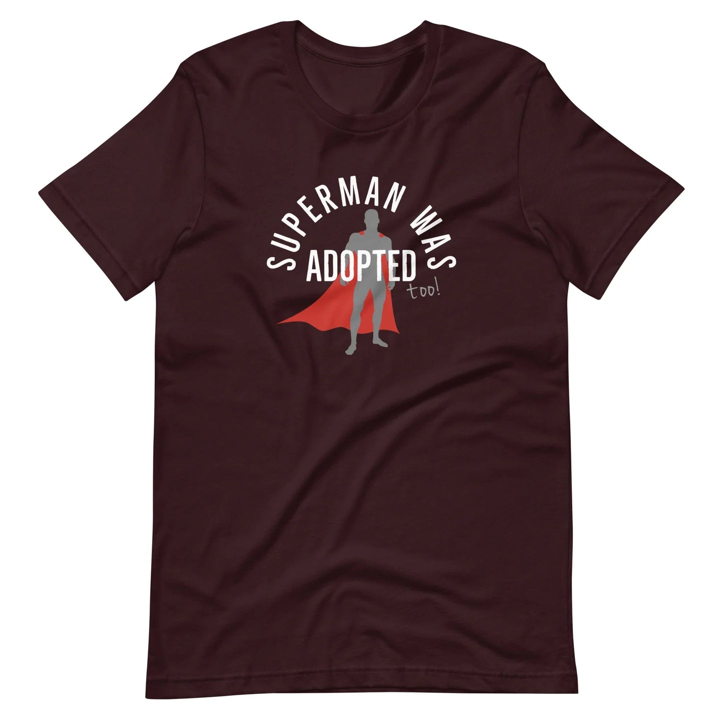 Superman was adopted (too!) - graphic Unisex t-shirt - Adoption Stuff Store
