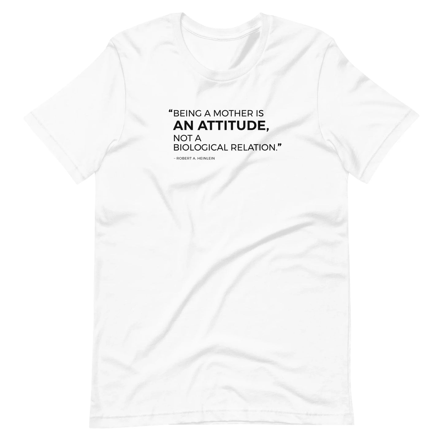 “Being a mother is an attitude..." - Unisex t-shirt for adoption - Adoption Stuff Store