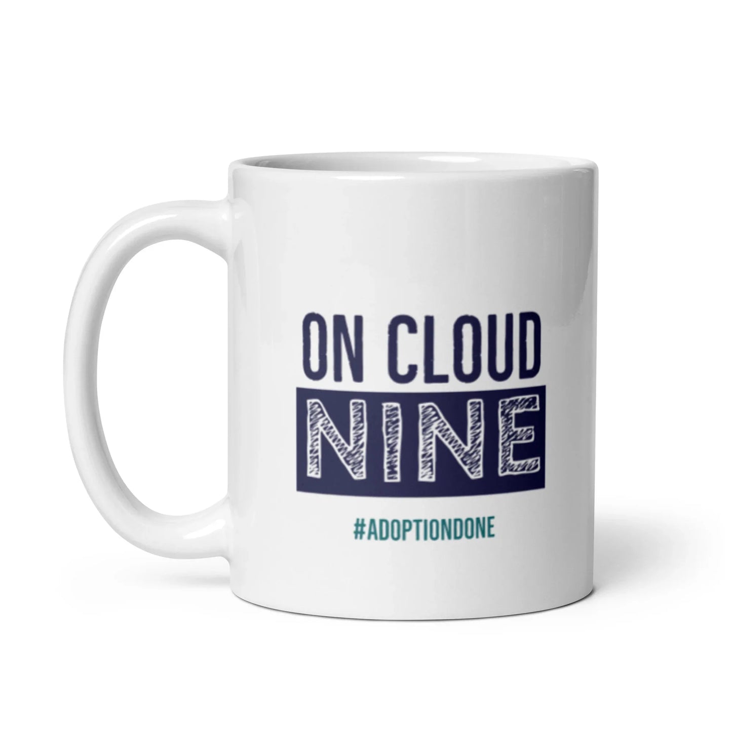 On Cloud Nine #AdoptionDone - White glossy mug - Adoption Stuff Store