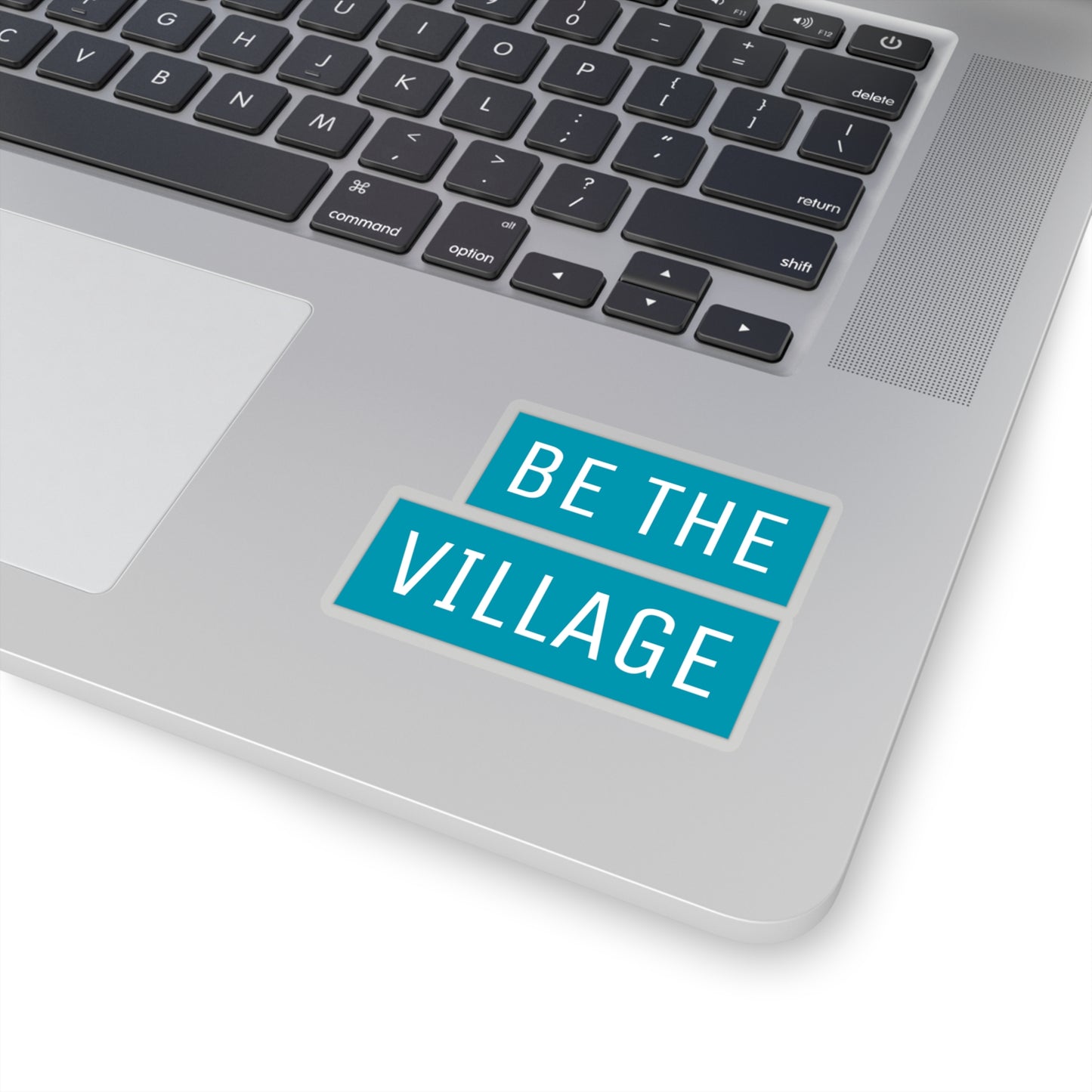 BE THE VILLAGE - awesome Kiss-Cut Stickers