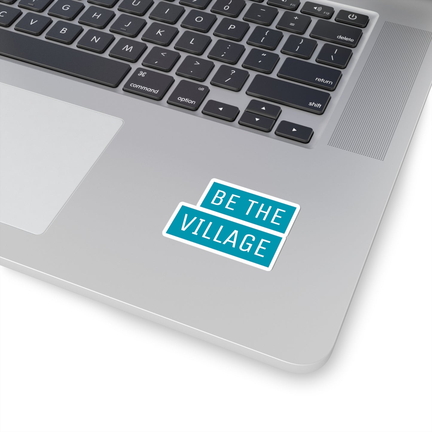 BE THE VILLAGE - awesome Kiss-Cut Stickers
