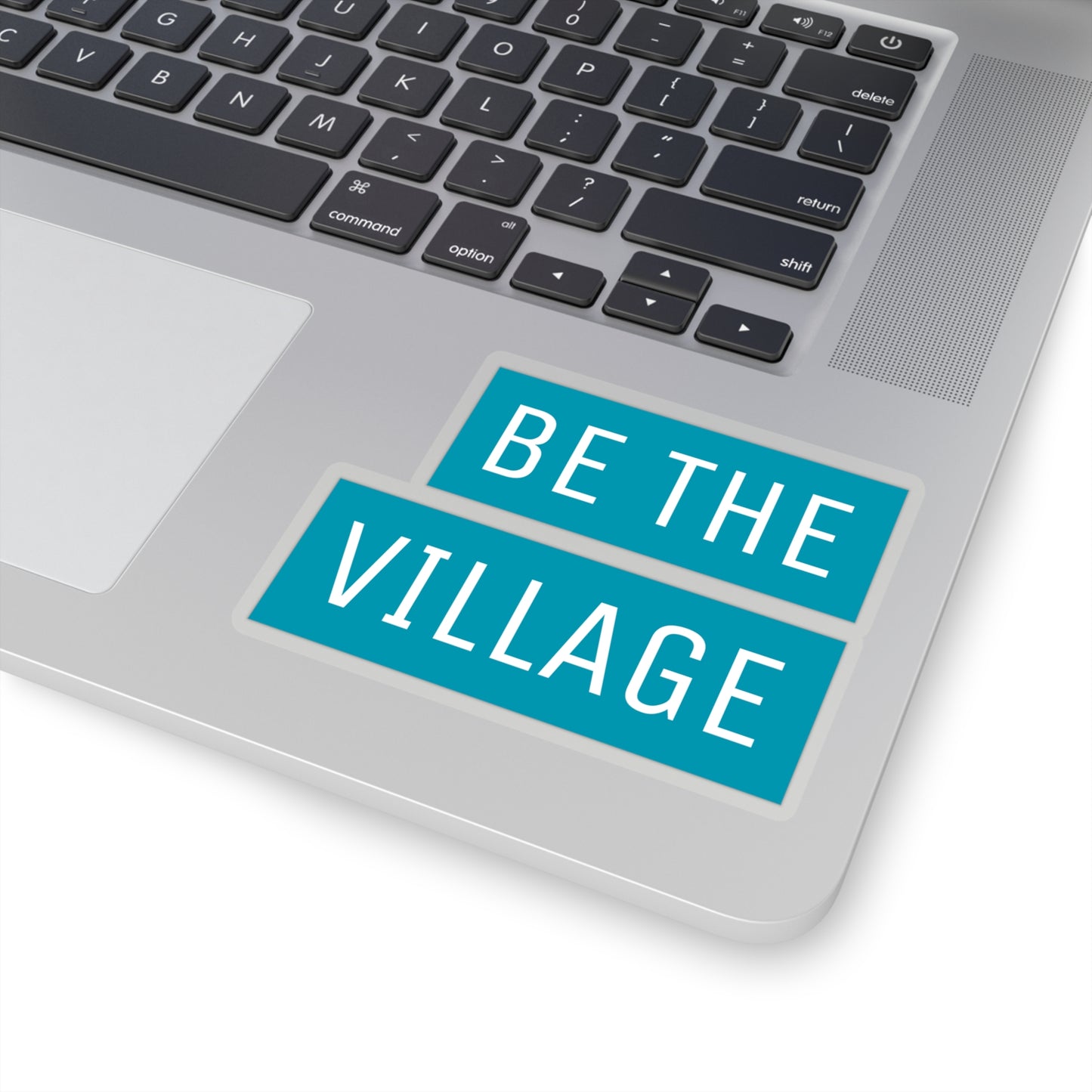 BE THE VILLAGE - awesome Kiss-Cut Stickers