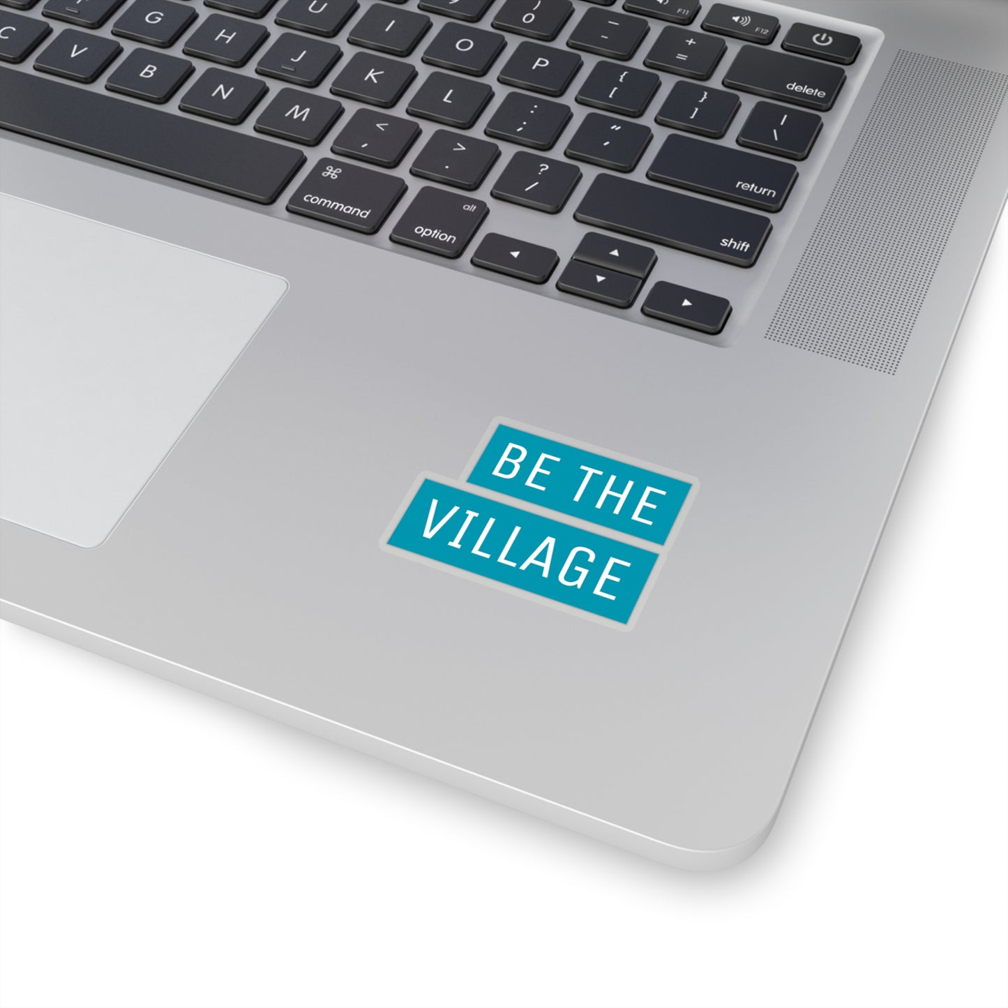 BE THE VILLAGE - awesome Kiss-Cut Stickers