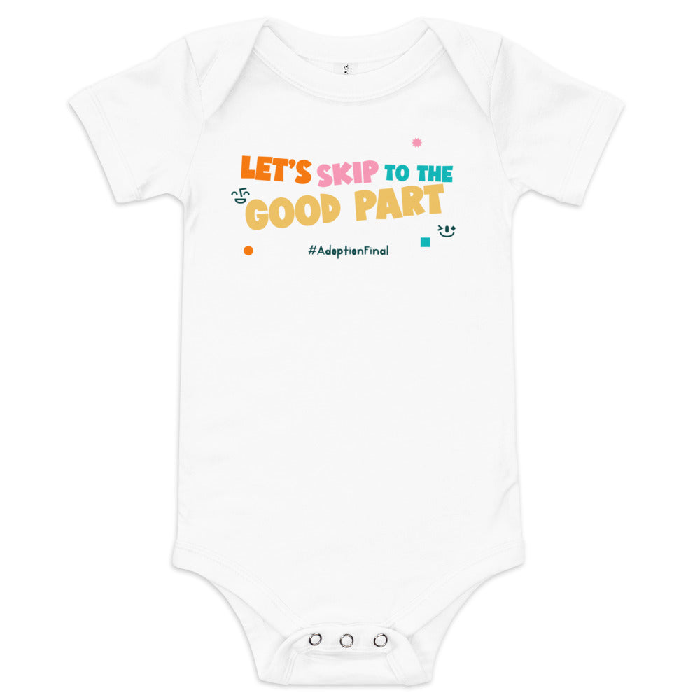 Let's Skip to The Good Part - Adoption Final - Adoption Stuff Store