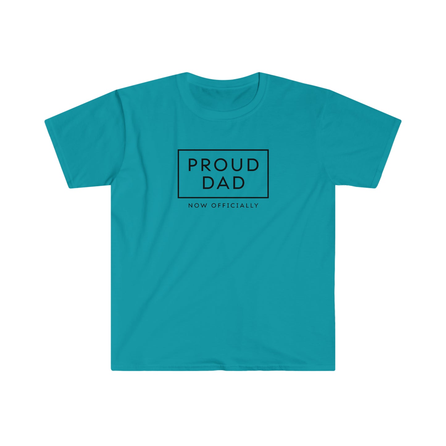 Proud Dad - Now Officially - Funny and Inclusive tshirt for dad, foster dad, stepdad or bonus dad - Adoption Stuff Store - adoption and foster care themed gifts and items