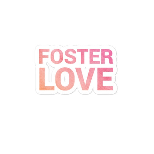 Sticker - FOSTER LOVE - Bubble-free - Adoption Stuff Store, 3″×3″, Sticker