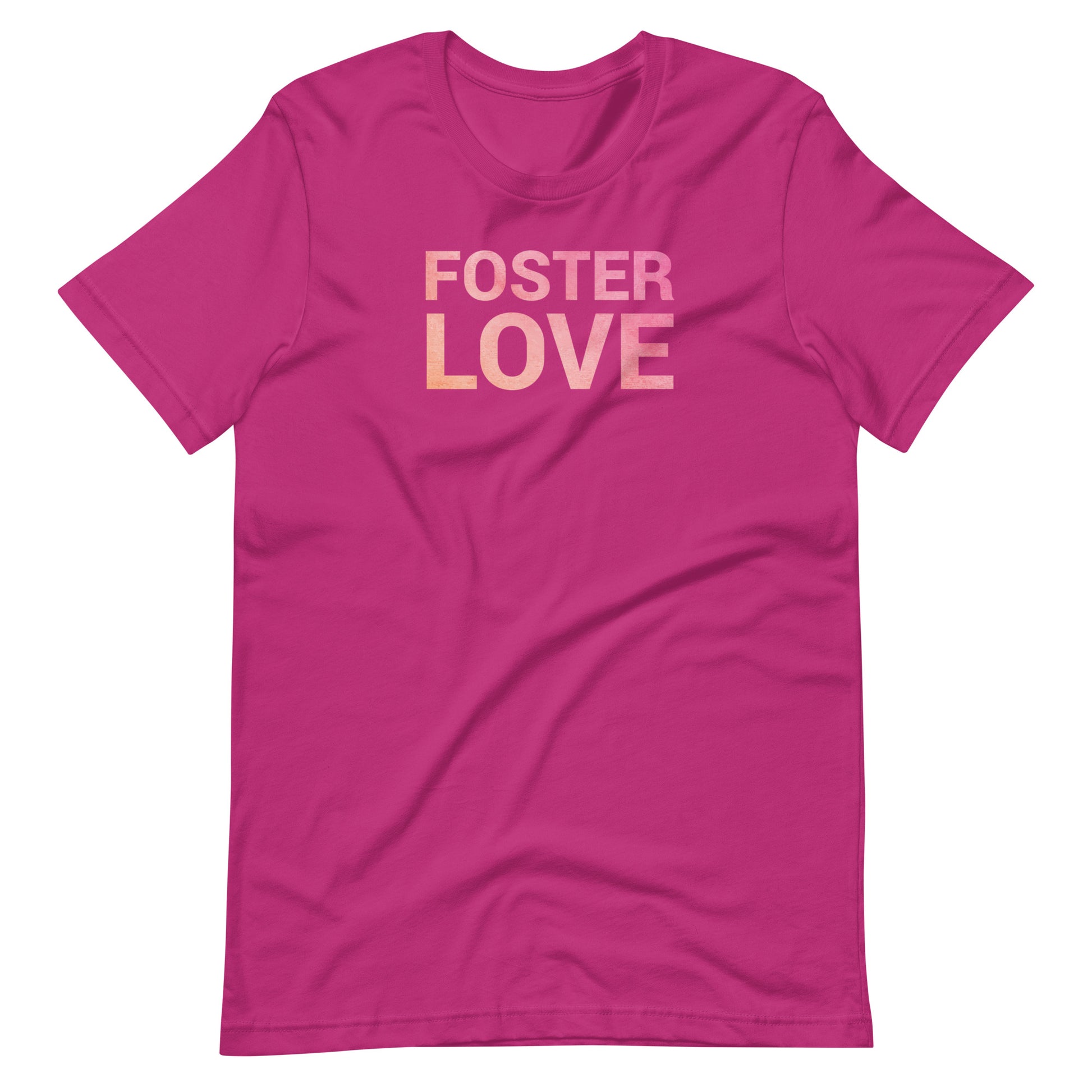 FOSTER LOVE - Unisex t-shirt - Adoption Stuff Store, Berry / S, T-shirt