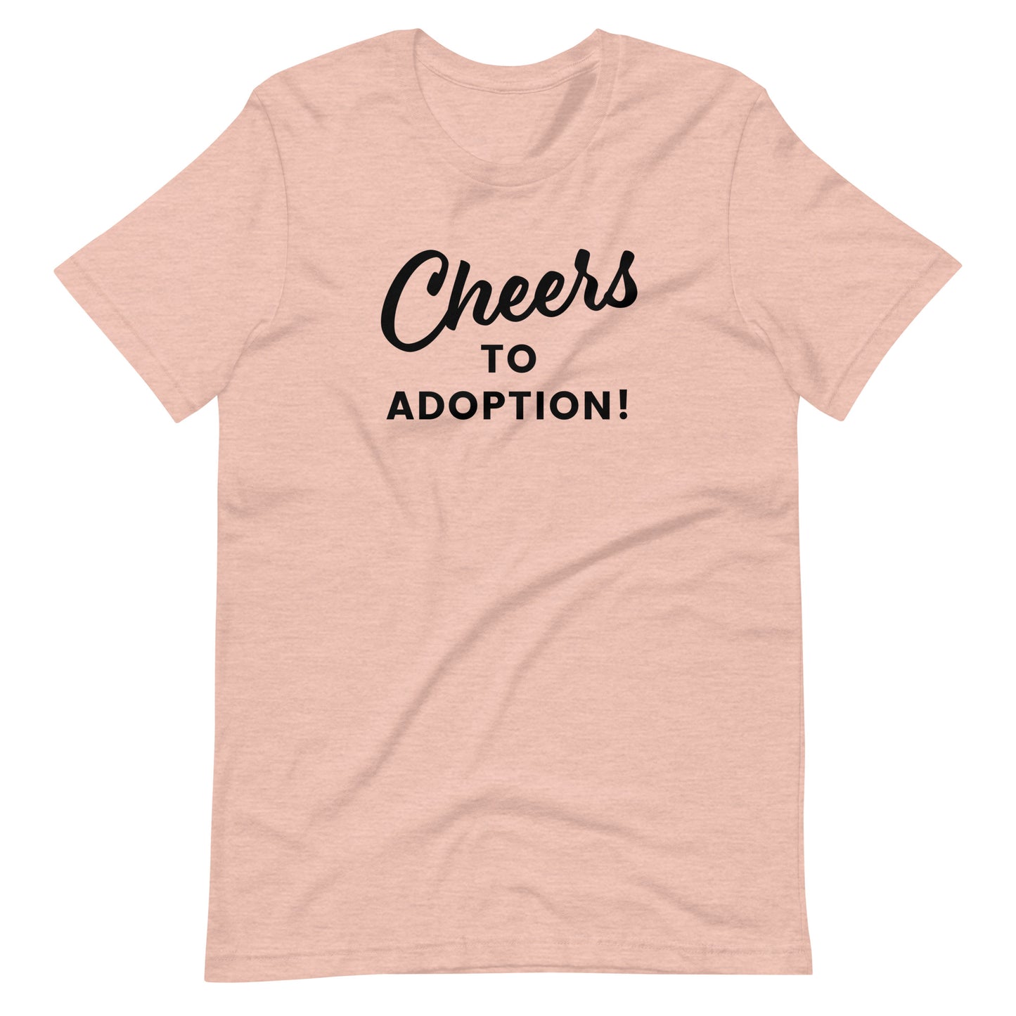 Cheers to Adoption - Unisex t-shirt - Adoption Stuff Store, Heather Prism Peach / XS, T-shirt