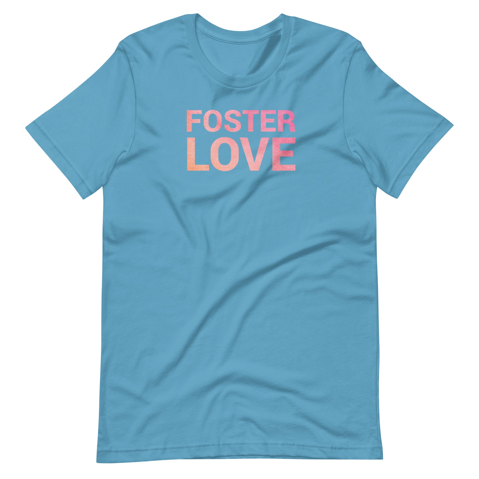 FOSTER LOVE - Unisex t-shirt - Adoption Stuff Store, Ocean Blue / S, T-shirt